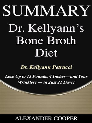 cover image of Summary of Dr. Kellyann's Bone Broth Diet
